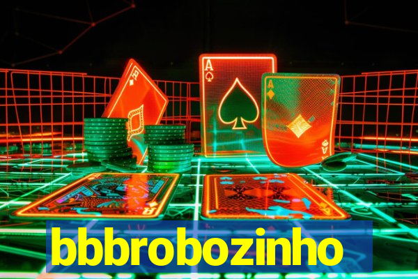 bbbrobozinho
