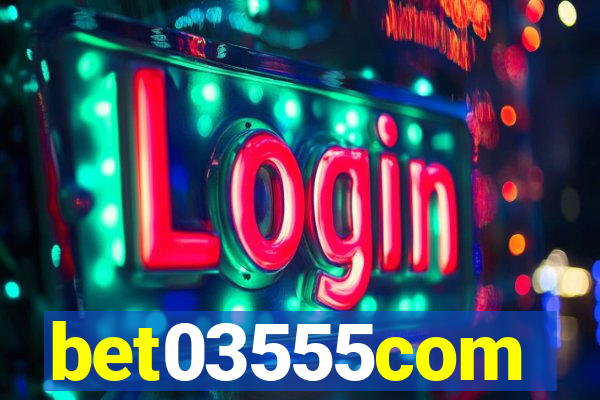 bet03555com