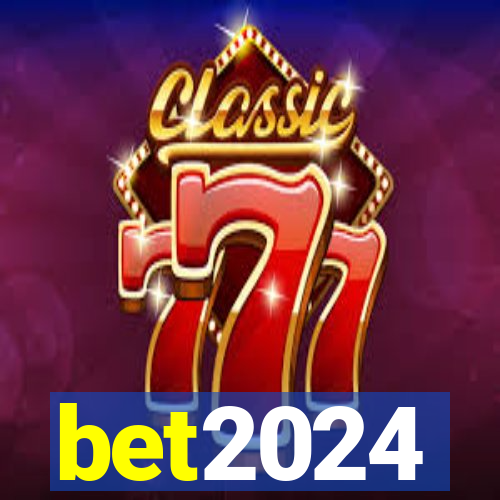 bet2024