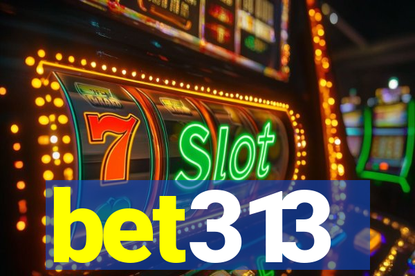 bet313