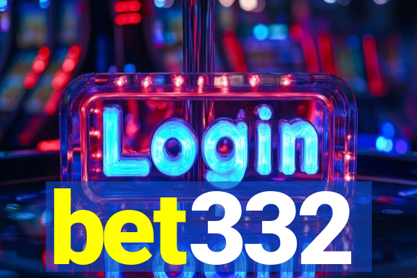 bet332