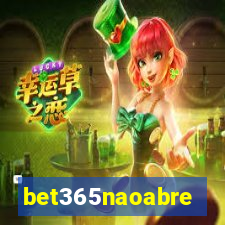 bet365naoabre