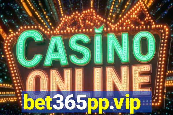 bet365pp.vip
