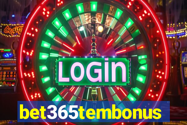 bet365tembonus