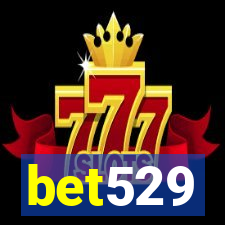 bet529
