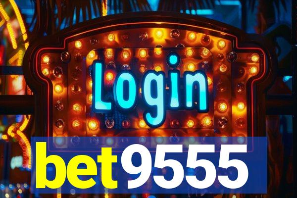 bet9555