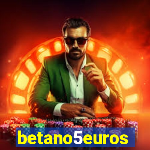 betano5euros