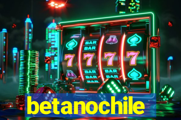 betanochile