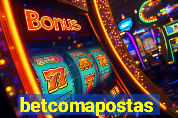 betcomapostas