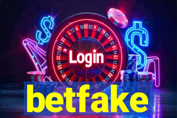 betfake