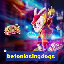 betonlosingdogs