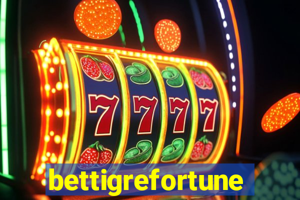 bettigrefortune