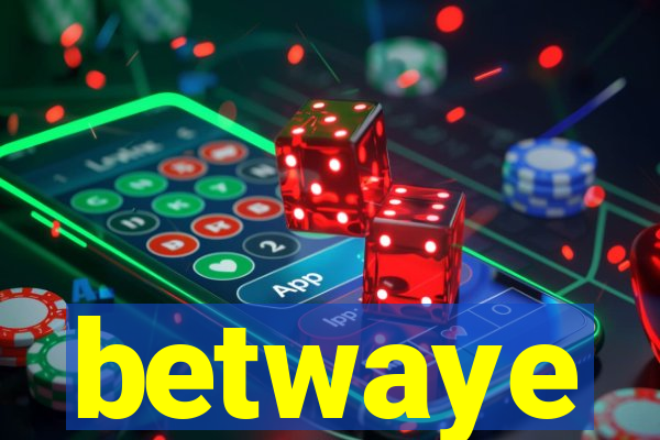 betwaye