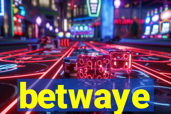 betwaye