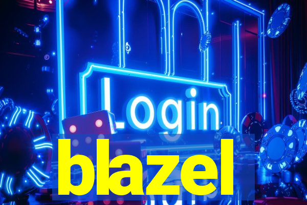 blazel