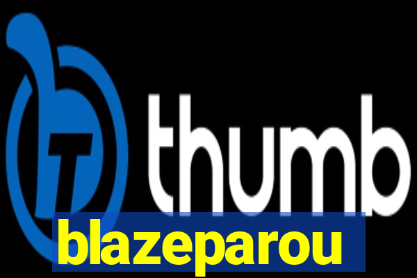 blazeparou