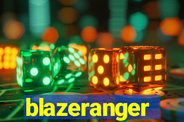 blazeranger