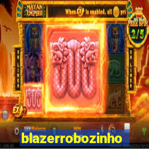 blazerrobozinho