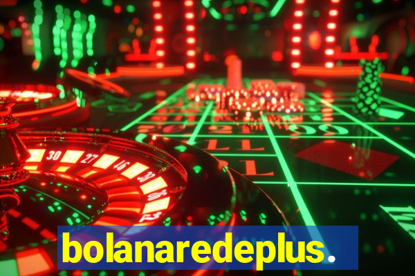 bolanaredeplus.vip