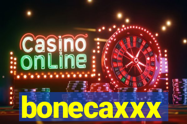 bonecaxxx