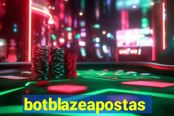 botblazeapostas