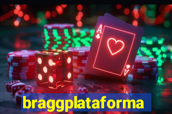 braggplataforma
