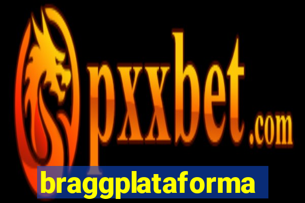 braggplataforma