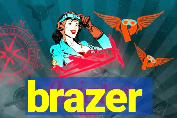 brazer