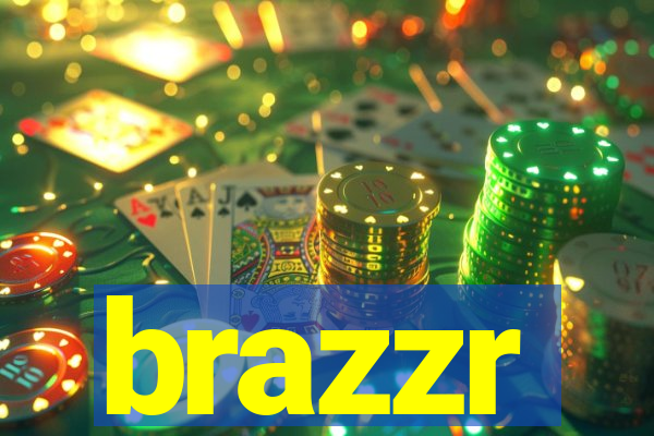 brazzr