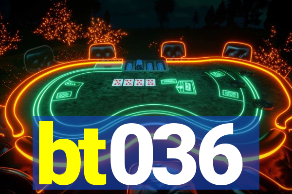 bt036