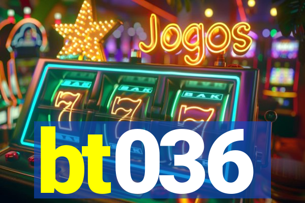 bt036