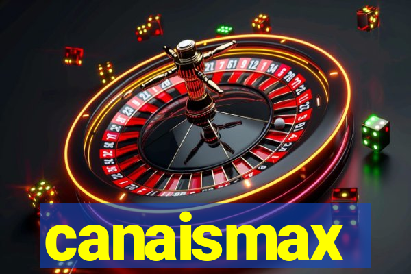 canaismax