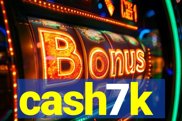 cash7k