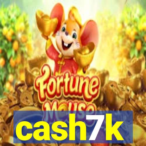 cash7k