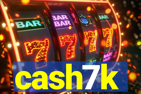cash7k