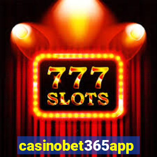 casinobet365app
