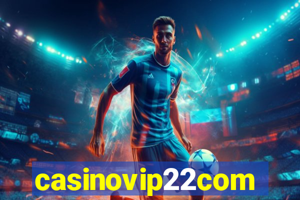 casinovip22com