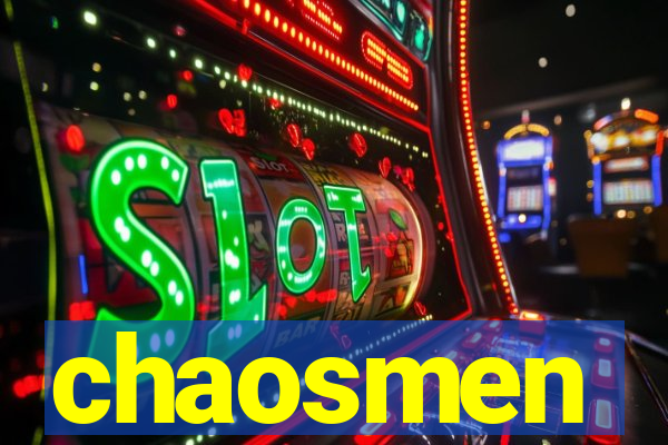 chaosmen