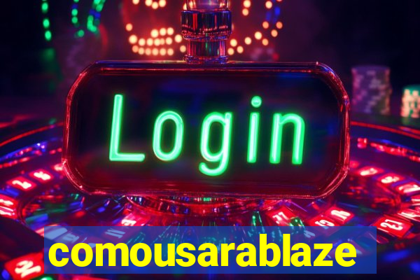 comousarablaze