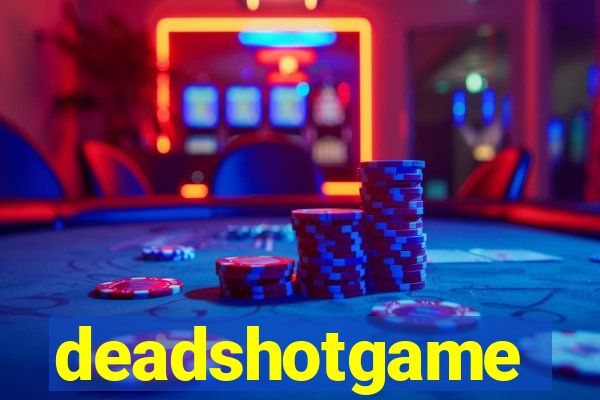 deadshotgame