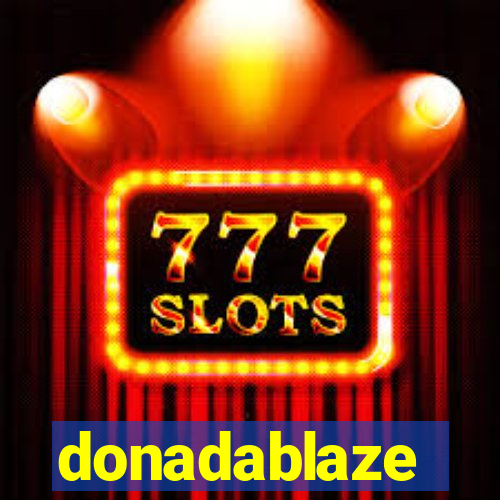 donadablaze