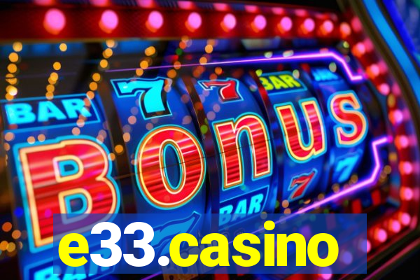 e33.casino