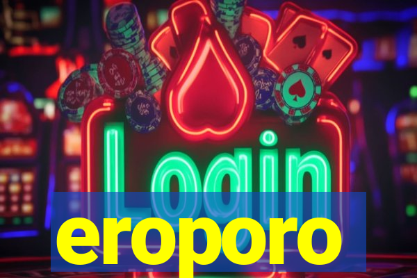 eroporo