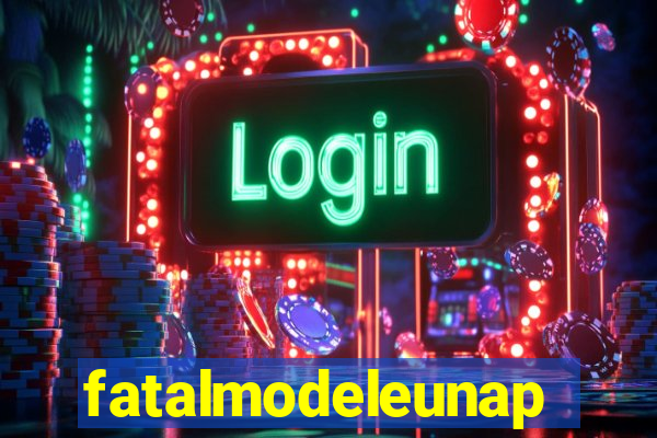 fatalmodeleunapolis