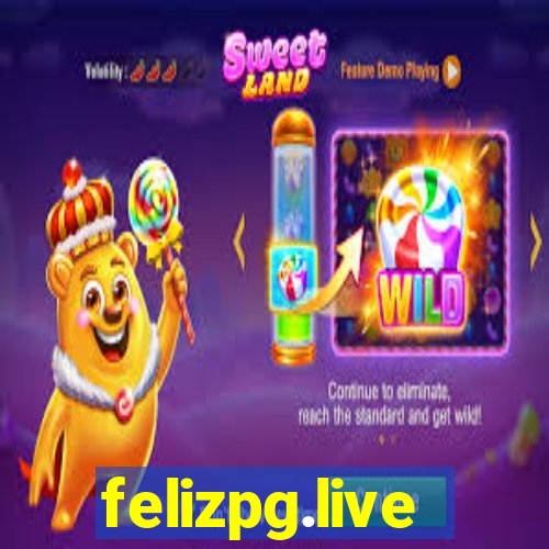 felizpg.live