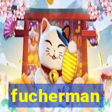 fucherman