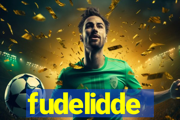 fudelidde