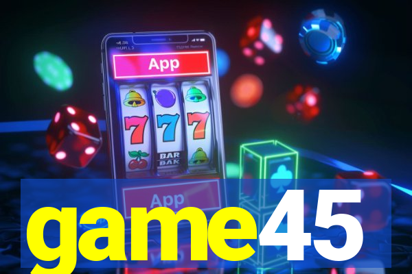 game45