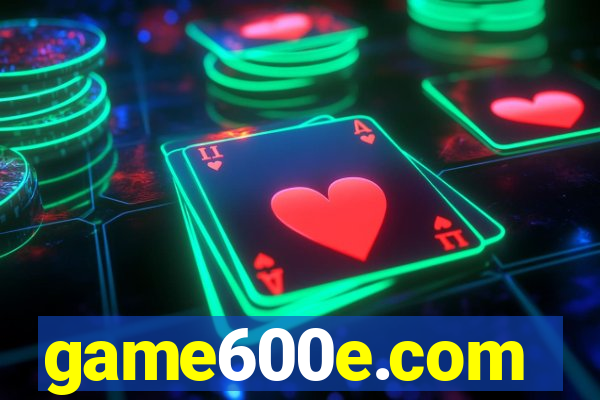 game600e.com