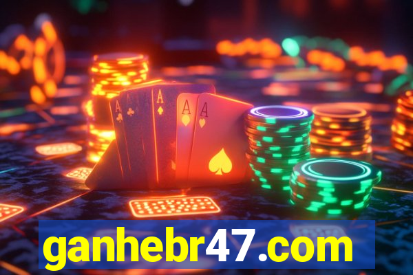 ganhebr47.com